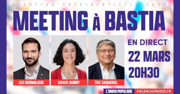 Meeting de l'Union populaire à Bastia le 22/03/2022