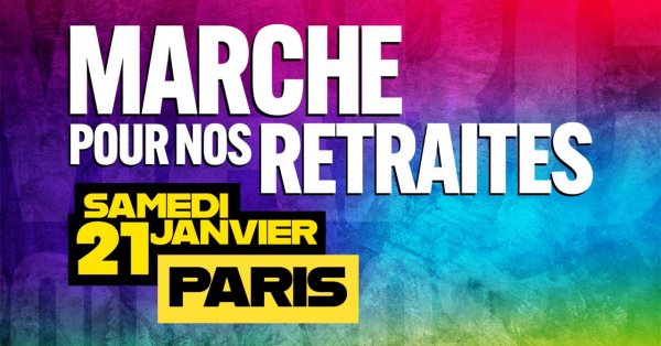 Marche pour nos retraites le 21/01/2023