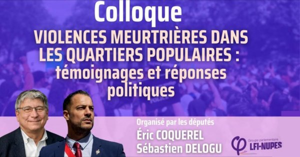 Colloque avec Éric Coquerel et Sébastien Delogu le 10/07/2023