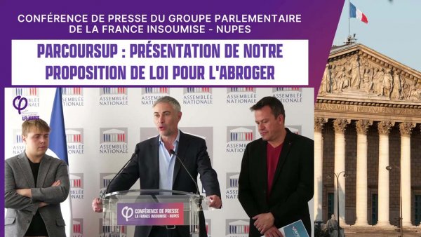 ParcourSup : Présentation de notre proposition de loi pour l'abroger - LFI-NUPES le 15/06/2023