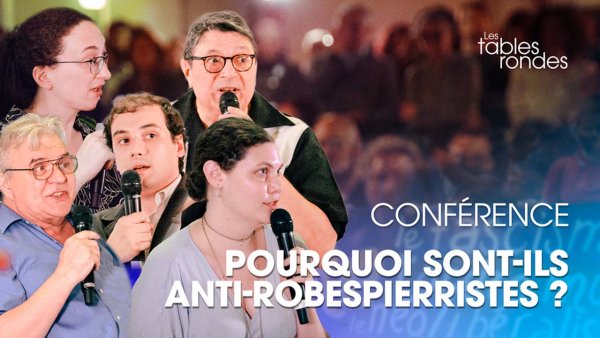 Conférence : Pourquoi sont-ils anti-Robespierristes ? le 20/06/2023