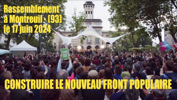 Rassemblement du Nouveau Front Populaire à Montreuil (93) le 17/06/2024