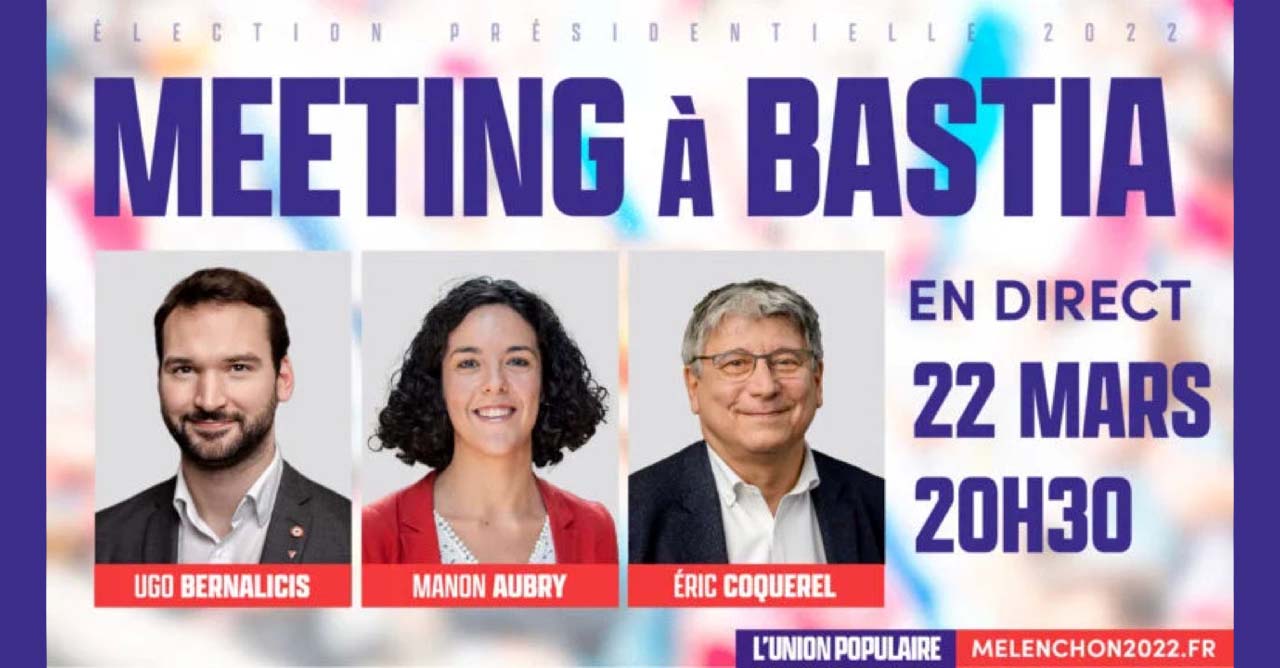 Meeting de l'Union populaire à Bastia le 22/03/2022