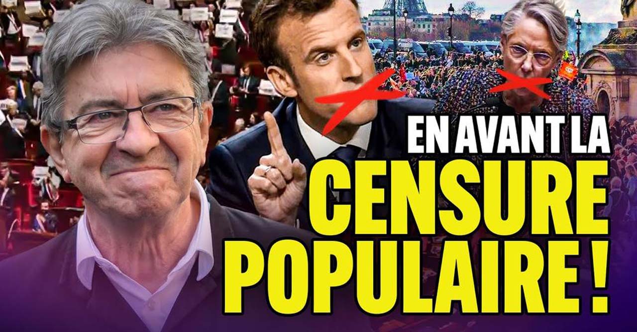Jean-Luc Mélenchon : En avant la censure populaire ! !e 20/03/2023