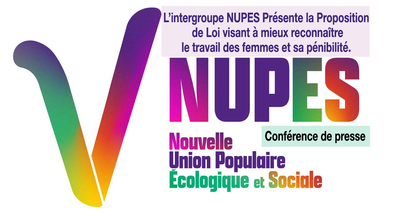Conférence de presse : PPL visant à mieux reconnaître le travail des femmes et sa pénibilité