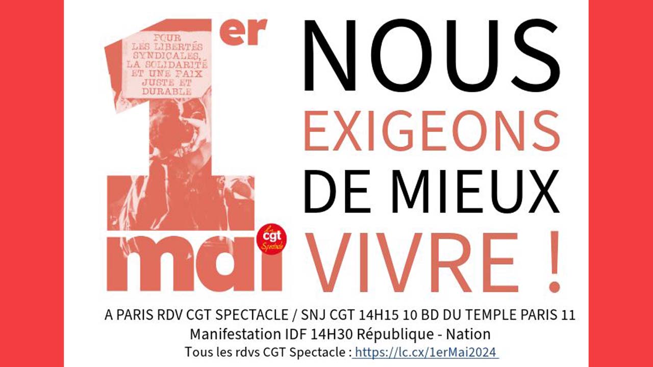 Nous exigeons de mieux vivre ! Com. presse Cgt Spectacle
