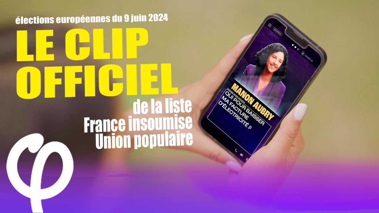 La force de tout changer - le clip officiel de la liste France insoumise Union populaire