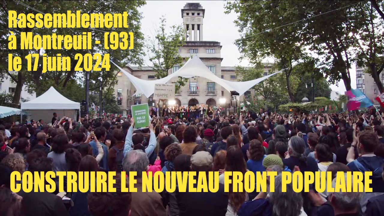 Rassemblement du Nouveau Front Populaire à Montreuil (93) le 17/06/2024