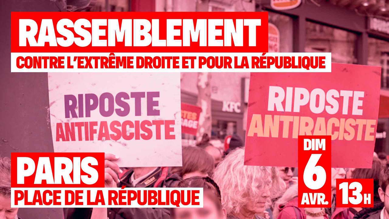 Rassemblement contre l'extrême-droite et pour la République le 06/04/2025